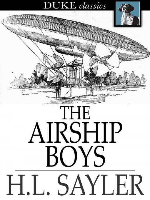 Titeldetails für The Airship Boys nach H. L. Sayler - Verfügbar
